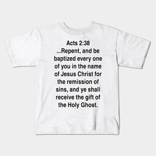 Acts 2:38  King James Version (KJV) Bible Verse Typography Gift Kids T-Shirt